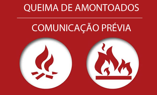 Queima de Amontoados – comunicação prévia